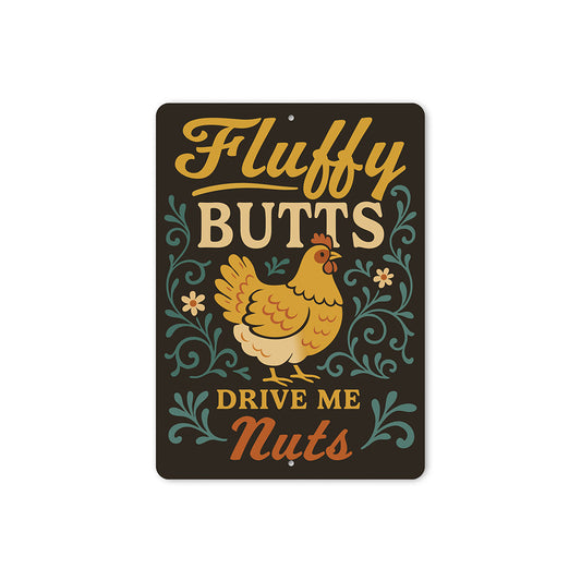 Sassy Chicken Keeper Sign - Fluffy Butts Aluminum Art