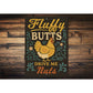 Sassy Chicken Keeper Sign - Fluffy Butts Aluminum Art