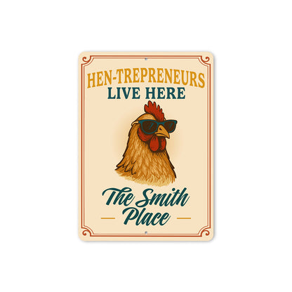 Entrepreneur Chicken Lover Aluminum Sign - Hen-trepreneurs
