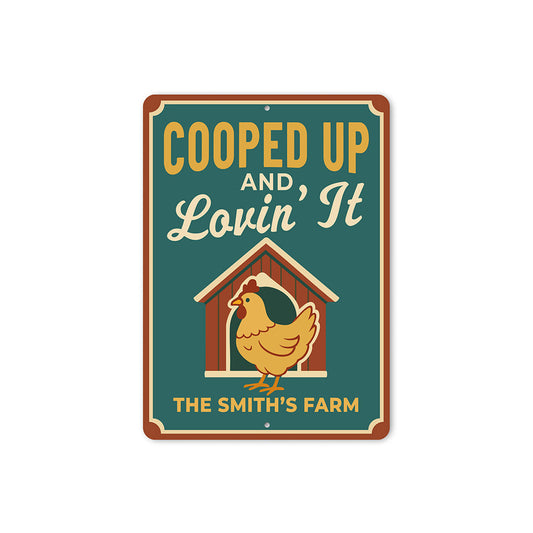 Chicken Keeper Aluminum Sign - Cooped Up and Loving It