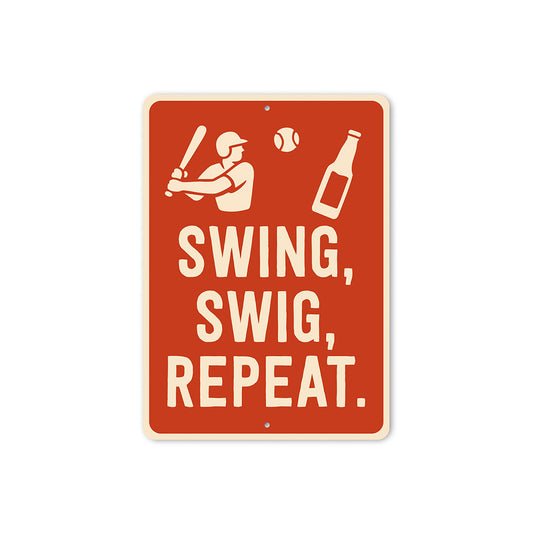 Humorous Outdoor Drink Sign Swing Swig Repeat Metal Art
