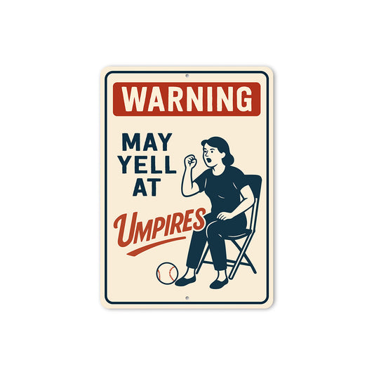 Funny Umpire Warning Sign for Baseball Fans Aluminum