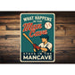 The Original Man Cave Sign What Happens Stays Here