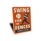 Swing for the Fences Baseball Motivational Aluminum Sign