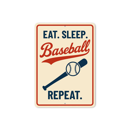 Eat. Sleep. Baseball. Repeat. Aluminum Sports Sign