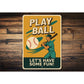 Sports Fan Wall Art Let's Have Some Fun Aluminum