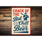 Vintage CRACK OF THE Bat & Chill Beer Retro Aluminum Sign