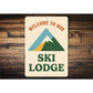 Mountain Cabin Sign Welcome to Our Ski Lodge Decor