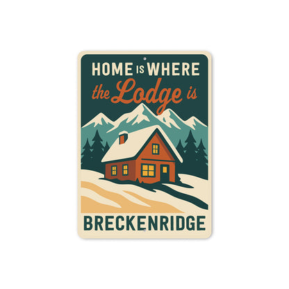 Ski Cabin Sign - Home is Where the Lodge is Decor