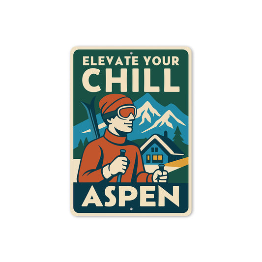 Aspen Colorado Sign Elevate Your Chill Metal Art