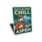 Aspen Colorado Sign Elevate Your Chill Metal Art