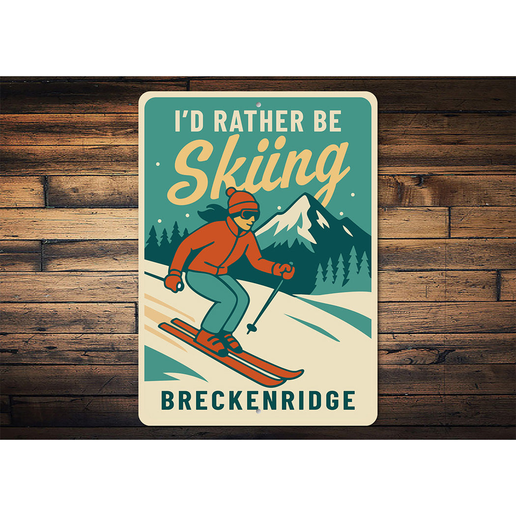 Breckenridge Ski Resort Wall Art I'd Rather Be Skiing Sign