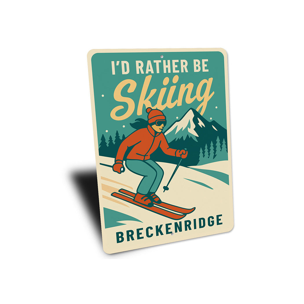 Breckenridge Ski Resort Wall Art I'd Rather Be Skiing Sign