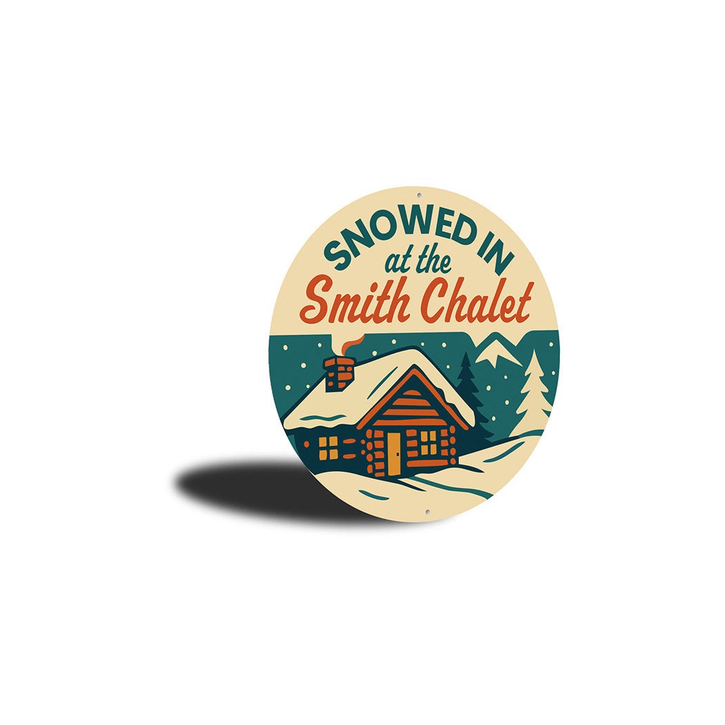 Vintage Snowed In Chalet Personalized Aluminum Sign