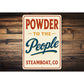 Rustic Ski Town Metal Sign - Powder to the People Decor