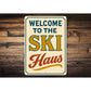 Vintage Welcome to the Ski Haus Aluminum Sign