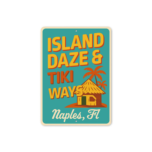 Vintage Island Daze & Tiki Ways Aluminum Sign Naples, FL