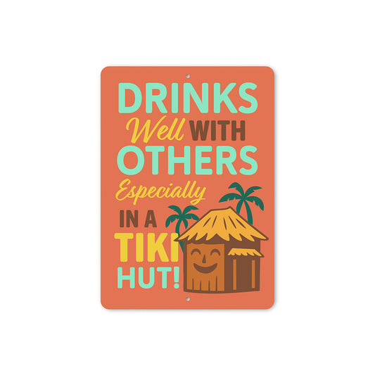 Vintage Drinks Well With Others Tiki Hut Aluminum Sign