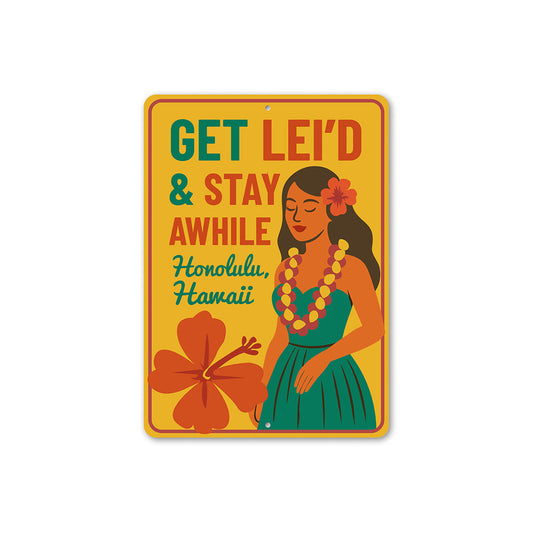 Vintage Get Leid & Stay Awhile Aluminum Sign
