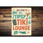 Vintage Welcome to The Tipsy Tiki Lounge Aluminum Sign