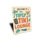 Vintage Welcome to The Tipsy Tiki Lounge Aluminum Sign