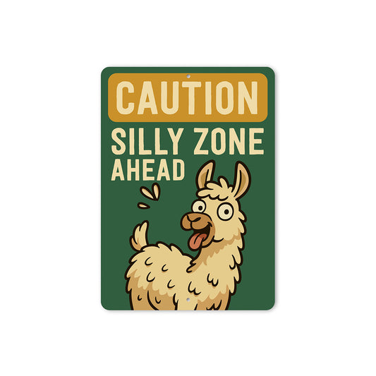 Caution Silly Zone Ahead Llama Aluminum Sign