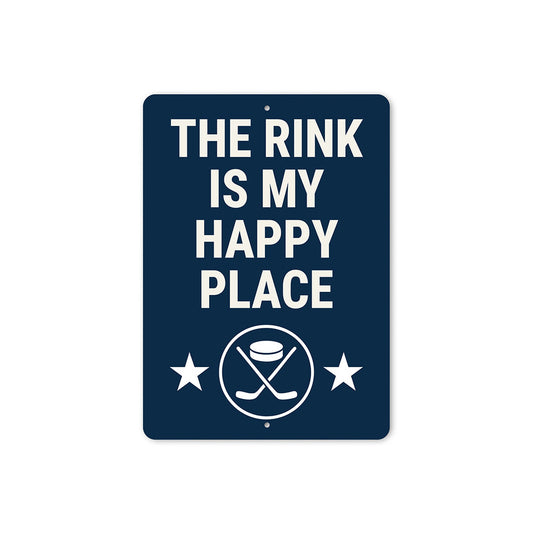 The Rink Is My Happy Place Aluminum Hockey Sign