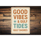 Vintage Good Vibes And Gulf Tides Aluminum Sign