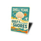 Vintage Shell Yeah, It's Gulf Shores Aluminum Beach Sign