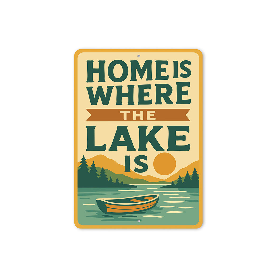 Rustic Lake House Metal Sign Home is Where the Lake Is