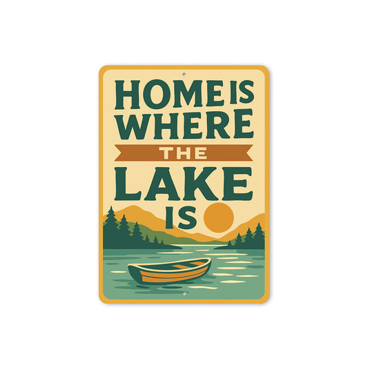 Rustic Lake House Metal Sign Home is Where the Lake Is
