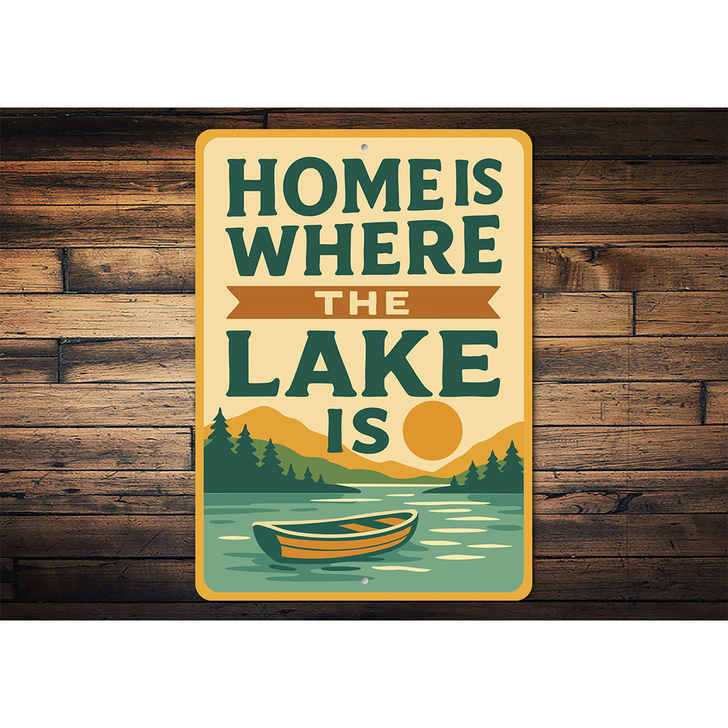 Rustic Lake House Metal Sign Home is Where the Lake Is