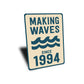 Retro Nautical Metal Sign - Making Waves Since 1994