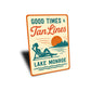Vintage Good Times & Tan Lines Lake Sign Lake Monroe