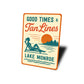 Vintage Good Times & Tan Lines Lake Sign Lake Monroe