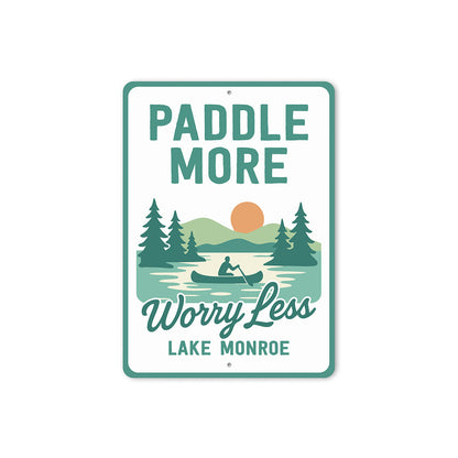 Paddle More, Worry Less Aluminum Lake Sign Lake Monroe