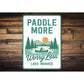 Paddle More, Worry Less Aluminum Lake Sign Lake Monroe
