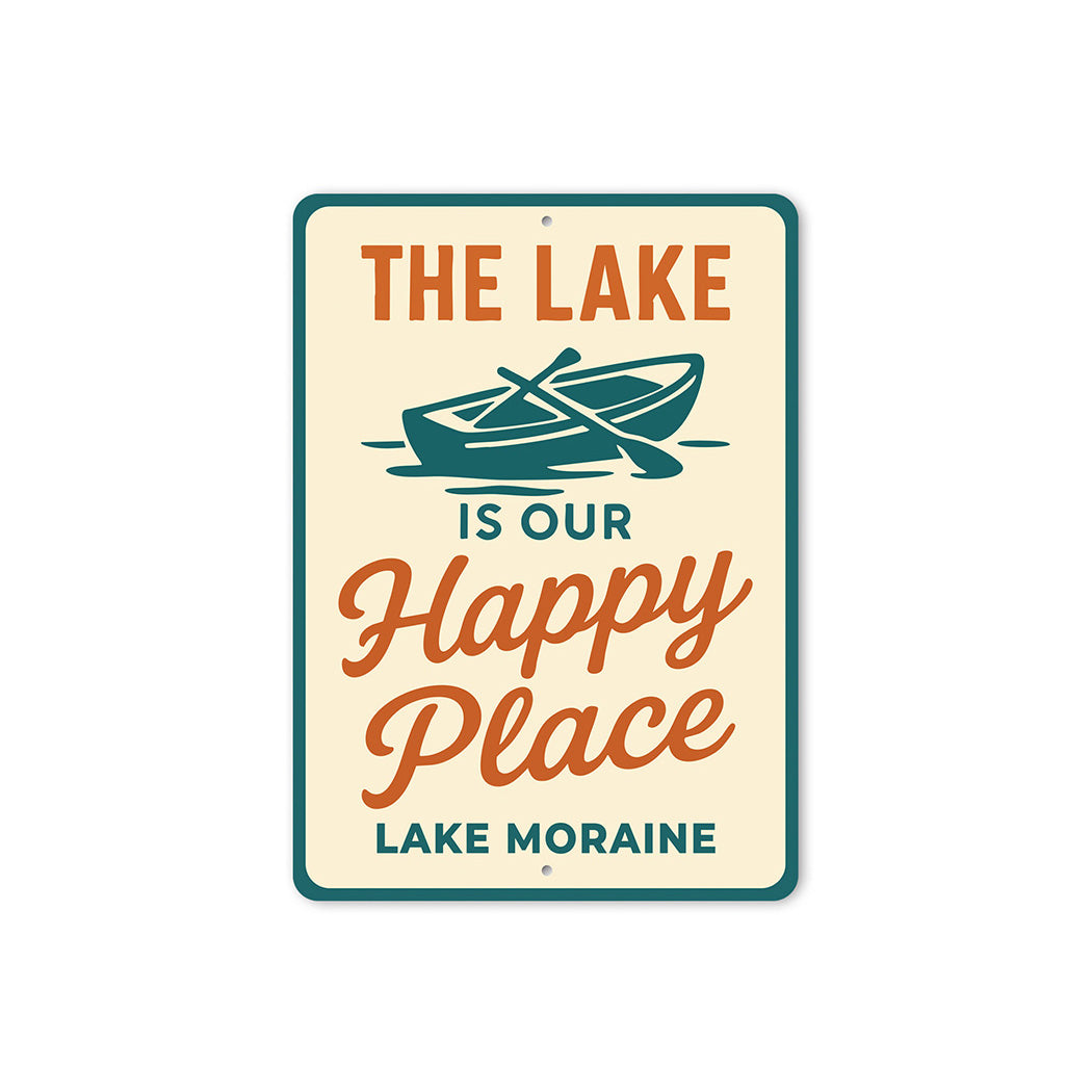 The Lake Is Our Happy Place Aluminum Sign Lake Moraine