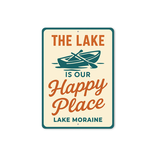 The Lake Is Our Happy Place Aluminum Sign Lake Moraine