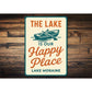 The Lake Is Our Happy Place Aluminum Sign Lake Moraine