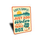 Life's Simple Just Add Water & Tackle Box Aluminum Sign
