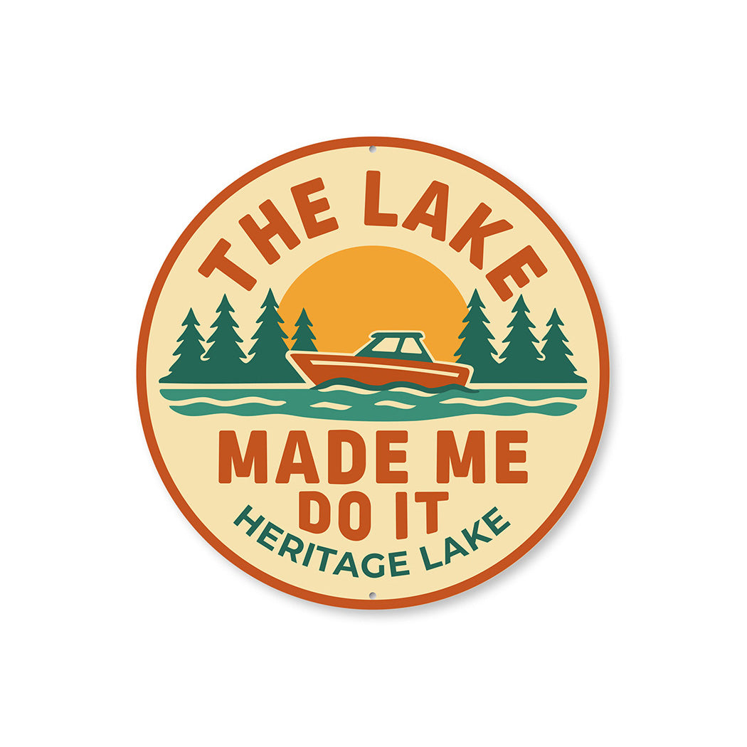 Rustic Lake Metal Sign Made Me Do It Heritage Lake Decor