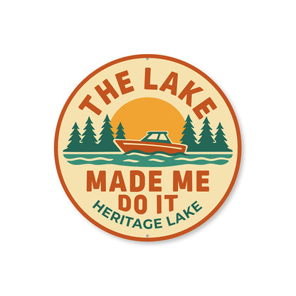 Rustic Lake Metal Sign Made Me Do It Heritage Lake Decor