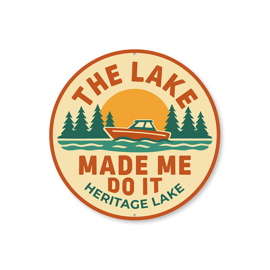 Rustic Lake Metal Sign Made Me Do It Heritage Lake Decor