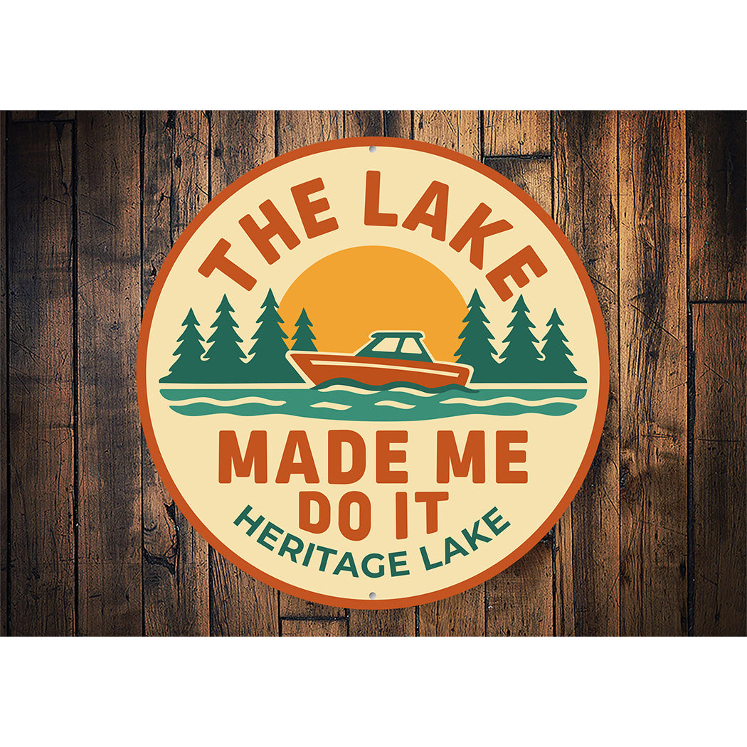 Rustic Lake Metal Sign Made Me Do It Heritage Lake Decor