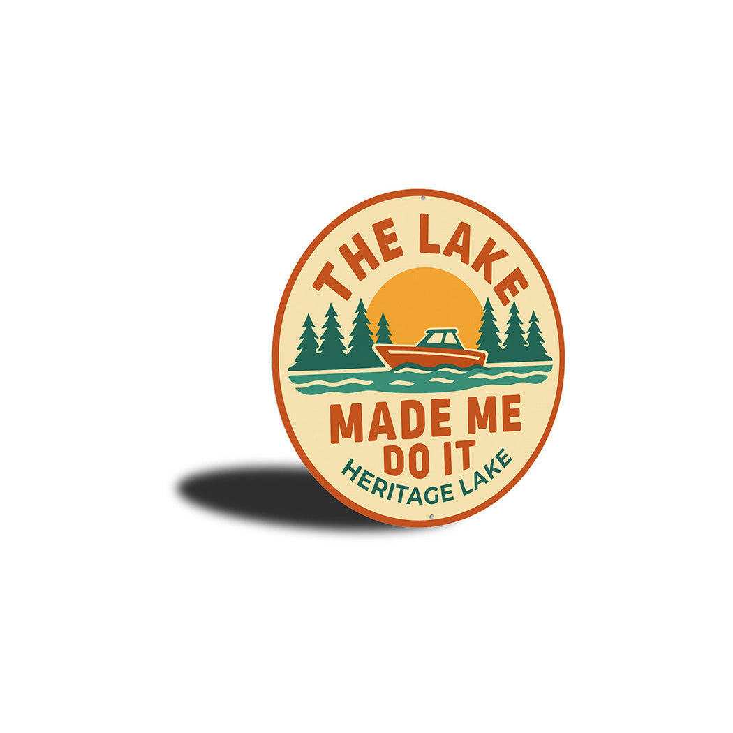 Rustic Lake Metal Sign Made Me Do It Heritage Lake Decor