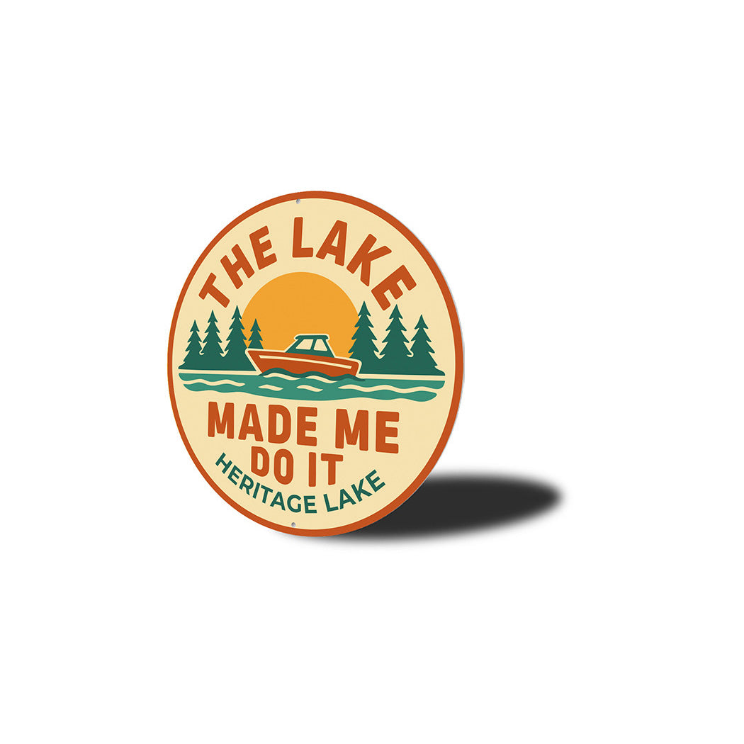 Rustic Lake Metal Sign Made Me Do It Heritage Lake Decor