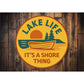 Rustic Lake Metal Sign It's a Shore Thing Lake Decor