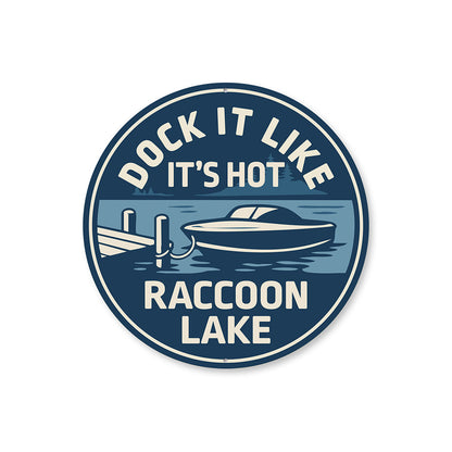 Rustic Lake Metal Sign Suck It Life It's Hot Raccoon Lake