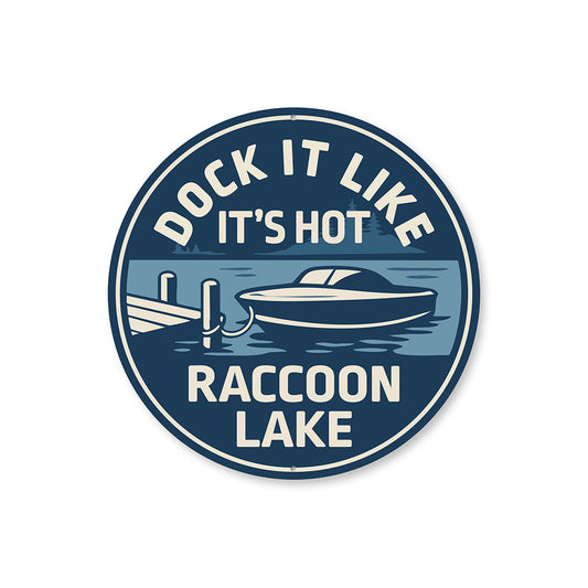 Rustic Lake Metal Sign Suck It Life It's Hot Raccoon Lake